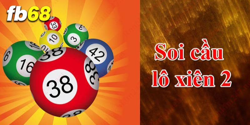 Phương Pháp Tìm Những Cặp Xiên 2 Hay Về Tại FB68