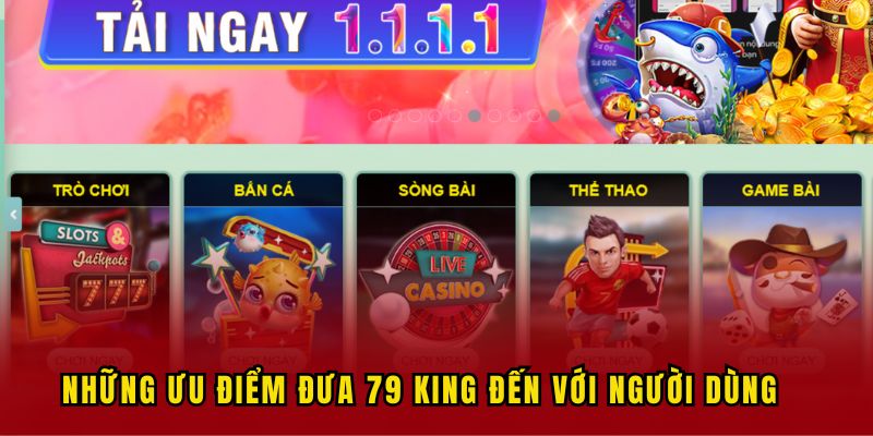 Những điểm nổi bật của trang chủ 79KING