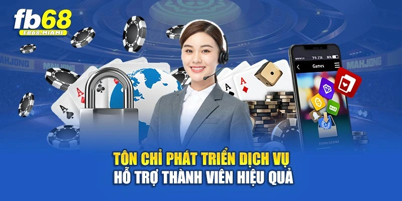 Tôn chỉ phát triển dịch vụ hỗ trợ thành viên hiệu quả