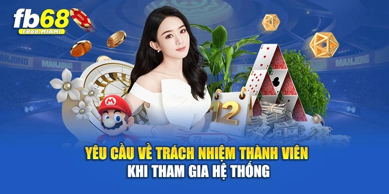 Yêu cầu về trách nhiệm thành viên khi tham gia hệ thống